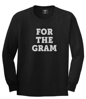 Do It For The Gram Long Sleeve T-Shirt